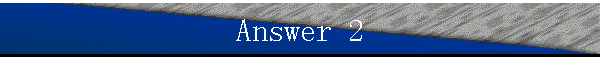 Answer 2