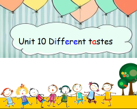 广州版小学英语五年级上册Unit10 Different tastes